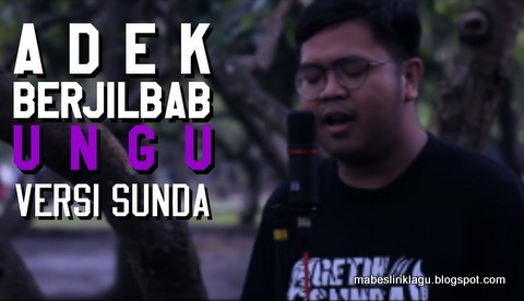 Lirik Lagu Adek Berjilbab Ungu Versi Sunda