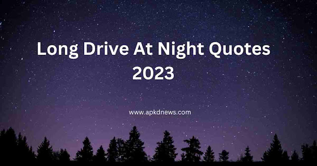 Long-Drive-At-Night-Quotes-2023