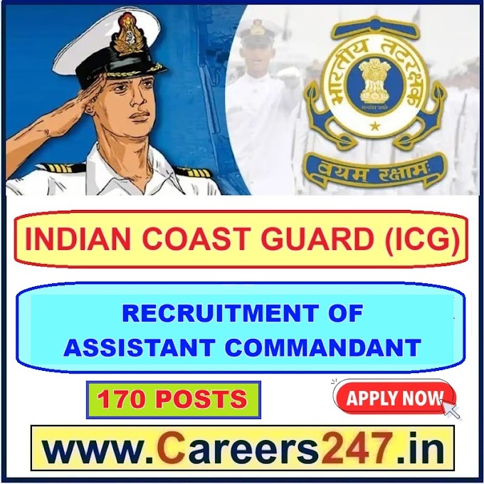 Indian Coast Guard Assistant Commandant Recruitment 2025 - Apply Online for 170 Posts