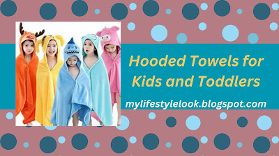 Hooded Towels for Kids and Toddlers