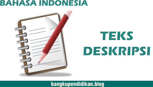 5 Contoh Teks Deskripsi Objektif Singkat