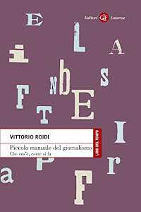 Piccolo manuale del giornalismo: Che cos'è, come si fa (Libri del tempo Vol. 433)