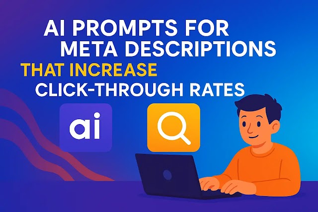 AI Prompts for Meta Descriptions That Increase Click-Through Rates