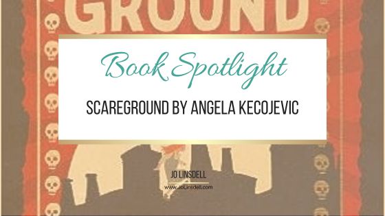 Book Spotlight Scareground by Angela Kecojevic