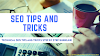 Top 10 SEO Tips And Tricks