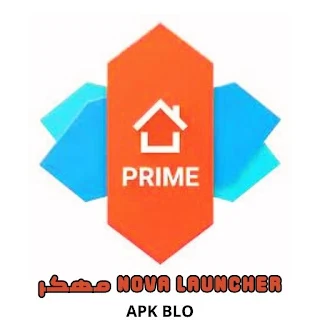 تحميل برنامج Nova Launcher Prime مهكر 2024 اخر اصدار للاندرويد