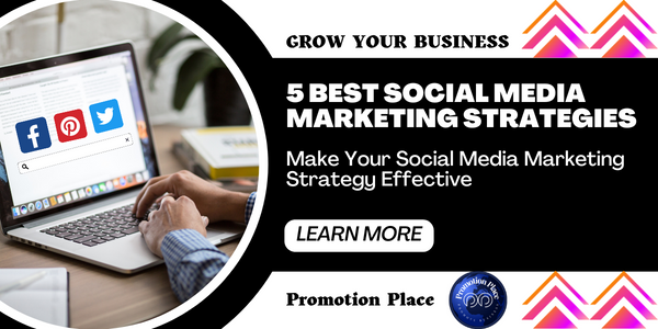 5 Best Social Media Marketing Strategies