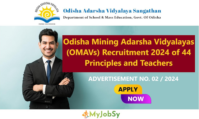 Odisha Mining Adarsha Vidyalaya Sangathan (OMAVs) recruitment 2024 of principles and teachers for 44 posts myjobsy