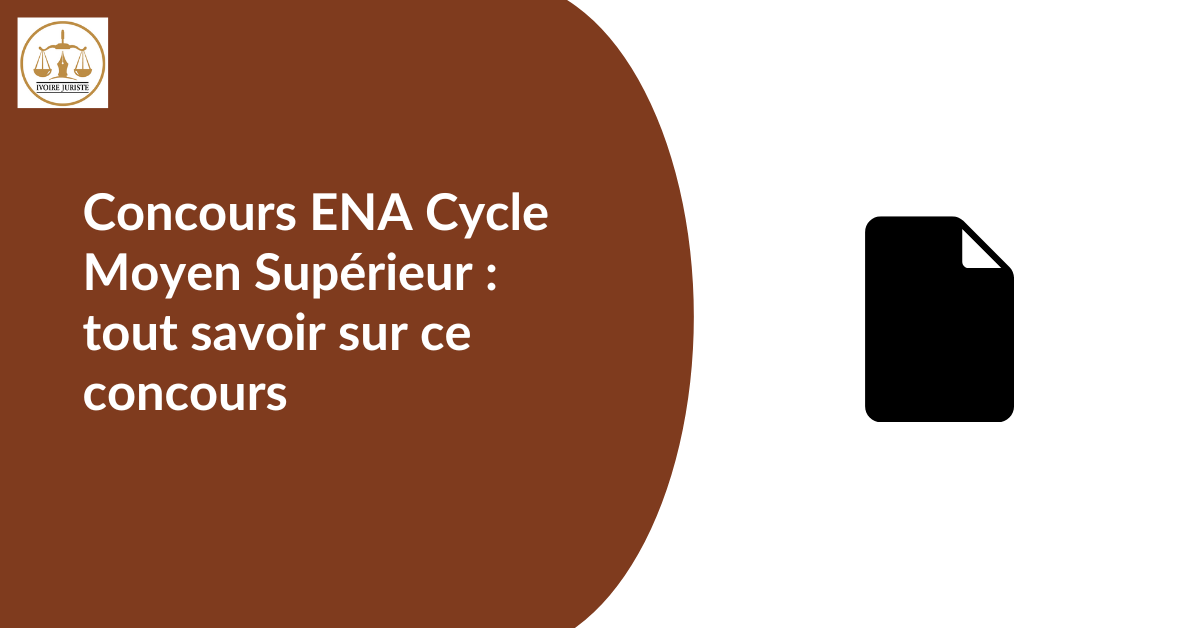 Concours ENA Cycle Moyen Supérieur : tout savoir sur ce concours