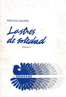 Perucho Aguirre - Lastres de Soledad - Poemario