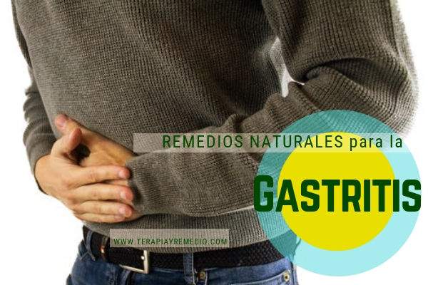 Remedios naturales para la gastritis. Conoce cómo evitar la gastritis