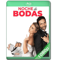 NOCHE DE BODAS (2024) WEB-DL 1080P HD MKV ESPAÑOL LATINO