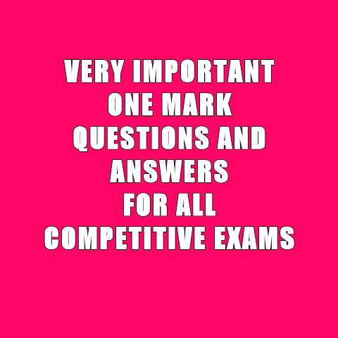 Important one marks questions and answers for competitive exams by brightboard.net