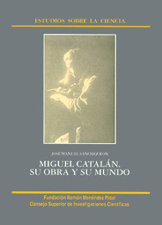 "Miguel Catalán. Su obra y su mundo" - José Manuel Sanchez Ron.
