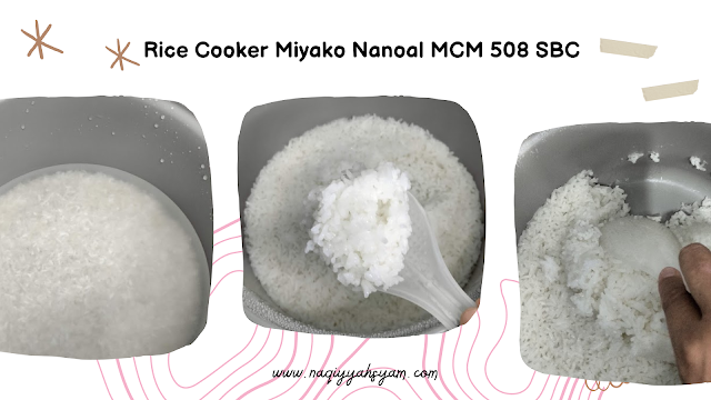 Pengalaman Mencoba Rice Cooker Miyako Nanoal MCM 508 SBC