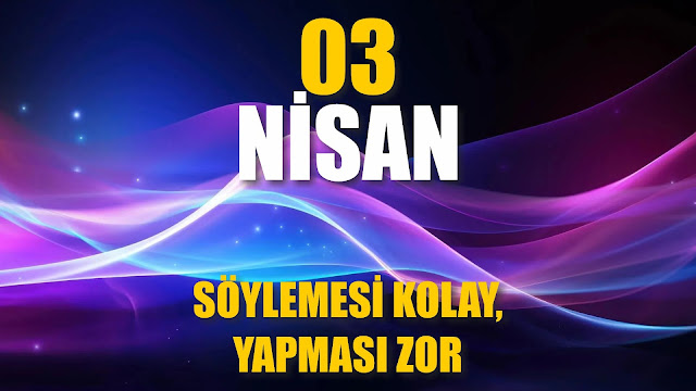 Söylemesi Kolay, Yapması Zor | 03 Nisan / 365 Gün Öz Disiplin