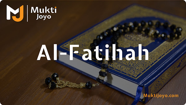 Surat Al-Fatihah Al-Qur'an, Arab Latin Terjemahan Keutamaan dan Sejarah