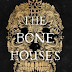 (Review 392) - The Bone Houses - Emily Lloyd-Jones