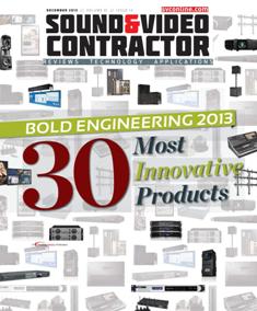 Sound & Video Contractor - December 2013 | ISSN 0741-1715 | TRUE PDF | Mensile | Professionisti | Audio | Home Entertainment | Sicurezza | Tecnologia
Sound & Video Contractor has provided solutions to real-life systems contracting and installation challenges. It is the only magazine in the sound and video contract industry that provides in-depth applications and business-related information covering the spectrum of the contracting industry: commercial sound, security, home theater, automation, control systems and video presentation.