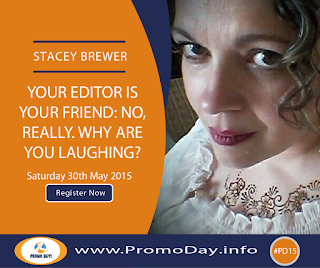 #PD15 Webinar: Your Editor is Your Friend: No, really. Why are you laughing? with Stacey Brewer, Register at www.PromoDay.info