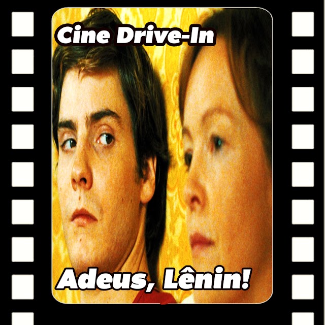 Adeus, Lênin! | Cine Drive-in 7