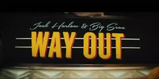 Jack Harlow & Big Sean - Way Out Lyrics