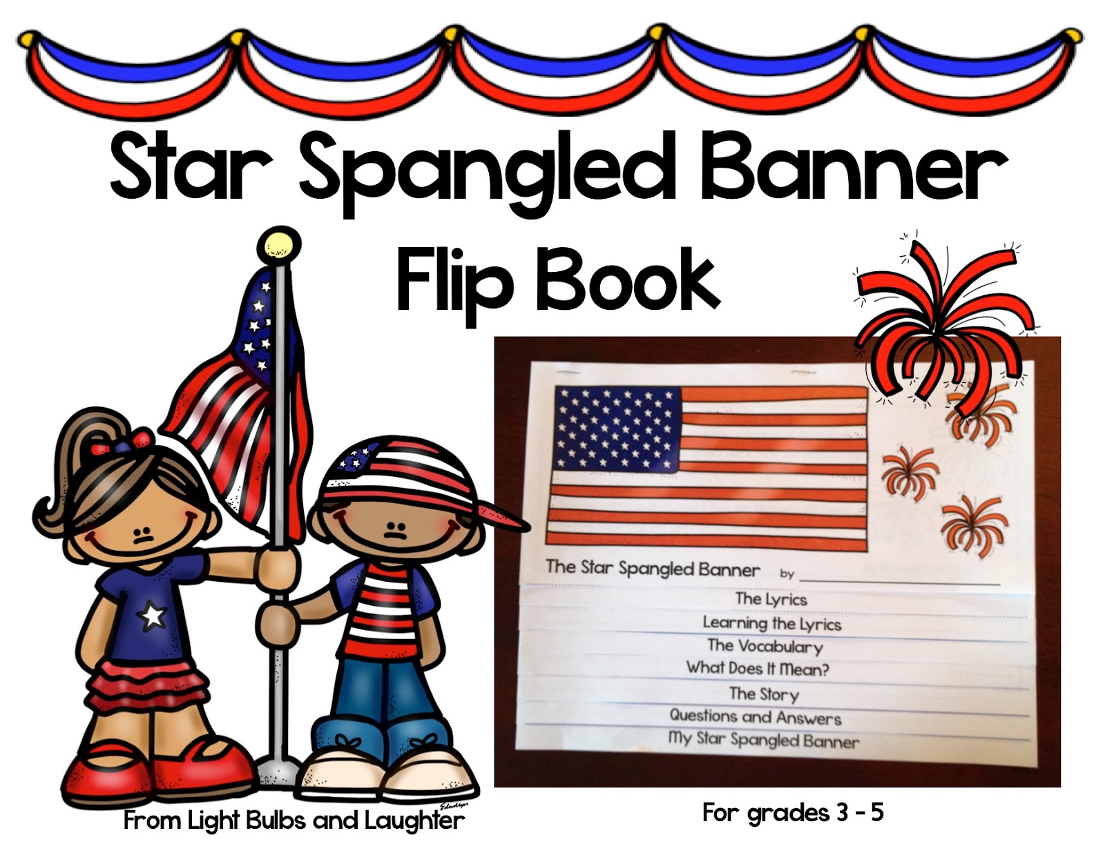 Star Spangled Banner Flip Book on TpT from Light Bulbs and Laughter