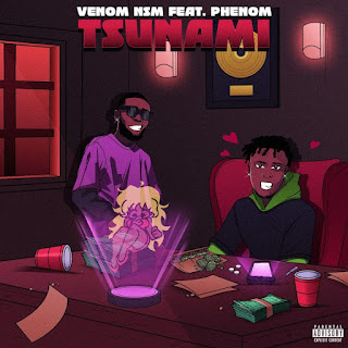 [Music] Venom NSM ft Phenom - Tsunami