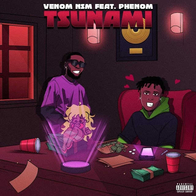 [Music] Venom NSM ft Phenom - Tsunami 