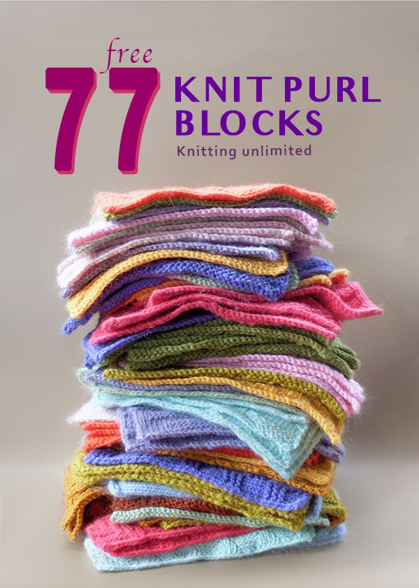 Knit Purl Blocks. All patterns are great to knit while sitting in front of the TV, listening to music, or while on vacation.