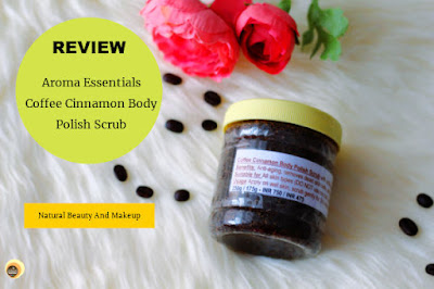 Aroma Auraganic Essentials coffee cinnamon body polish scrub review