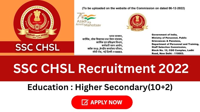 SSC CHSL Recruitment 2022 || For 4500 Vacancy ||  Apply Online 