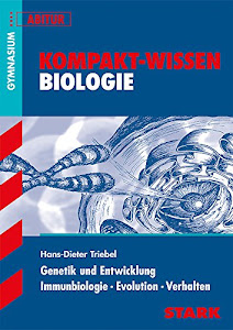 STARK Kompakt-Wissen Gymnasium - Biologie - Genetik, Entwicklung, Immunbiologie, Evolution, Verhalten