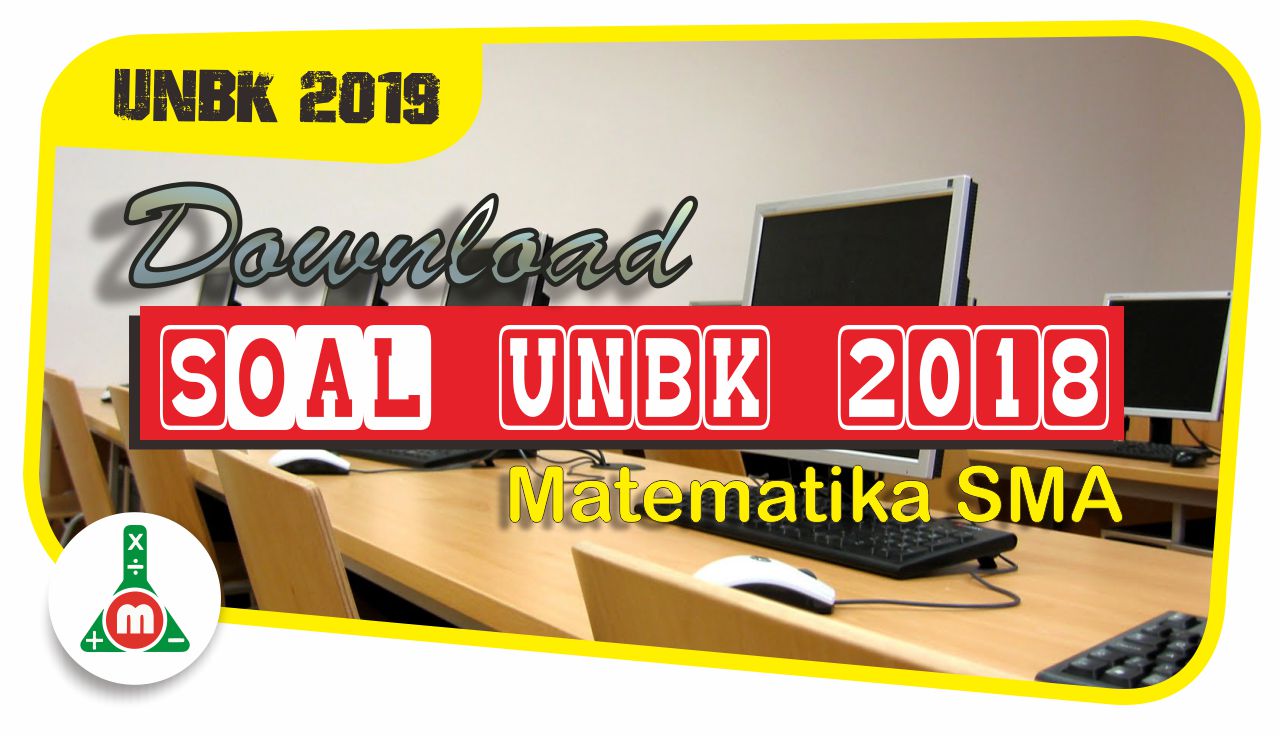 Download Soal Unbk 2018 Asli Retype Matematika Program Ipa