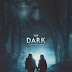 The Dark Trailer Available Now!  Releasing in Theaters, and on VOD 10/26