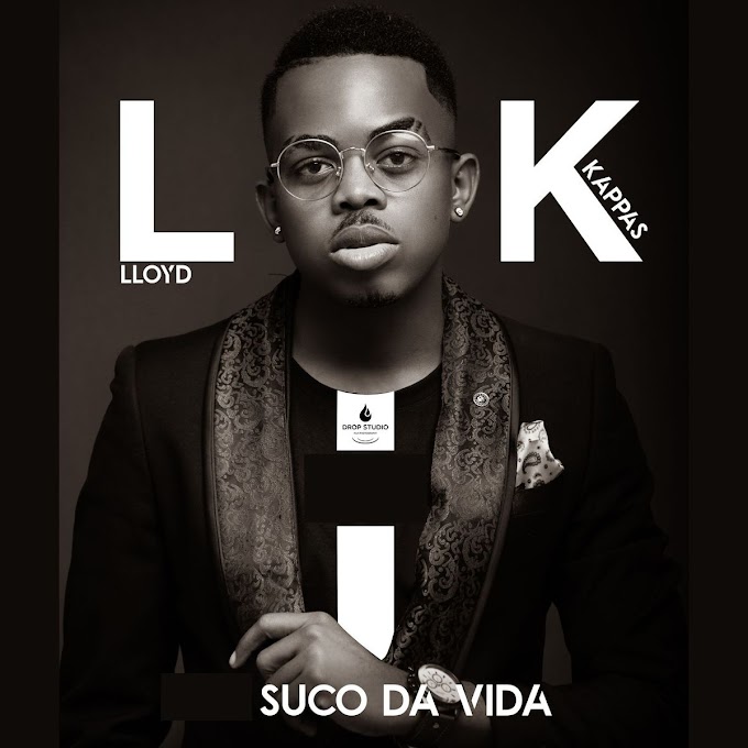 Lloyd Kappas - Suco da Vida [Exclusivo 2021] (Download Mp3)