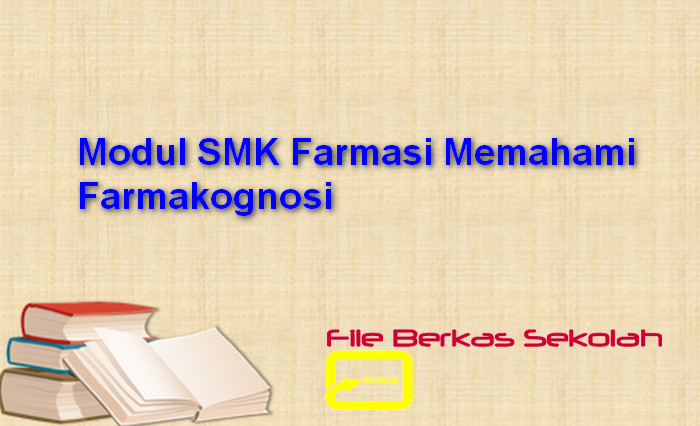 Modul SMK Farmasi Memahami Farmakognosi File Berkas Sekolah