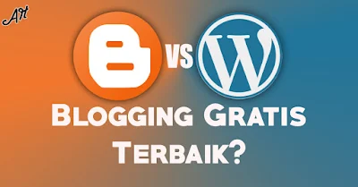 Platform blogging terbaik Blogger vs Wordpress