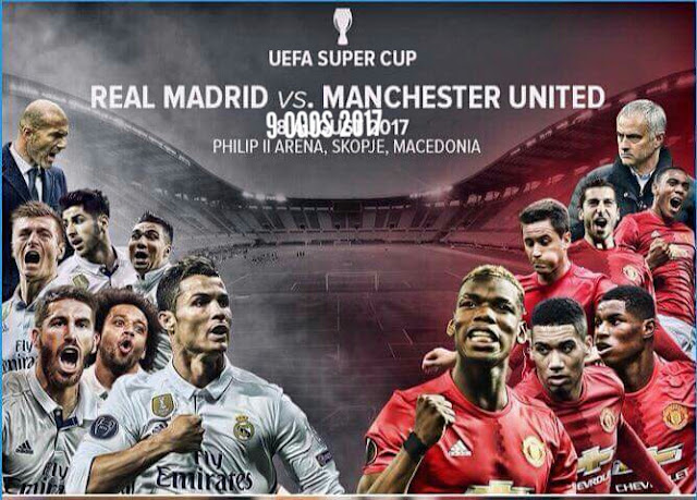 Live Streaming Real Madrid vs Manchester United 9 Ogos 2017 UEFA Super Cup 