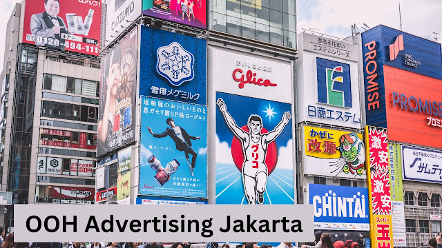 Memilih OOH Advertising Jakarta Terbaik