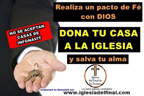 #NoEsBroma: Iglesia pide a fieles que le donen su casa...y no acepta Infonavit.