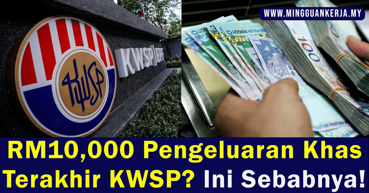 KUALA LUMPUR: Kumpulan Wang Simpanan Pekerja (KWSP) berpendapat bahawa pengeluaran khas RM10,000 yang diumumkan Perdana Menteri Datuk Seri Ismail Sabri Yaakob pada Rabu merupakan yang terakhir di bawah inisiatif pengeluaran khas.