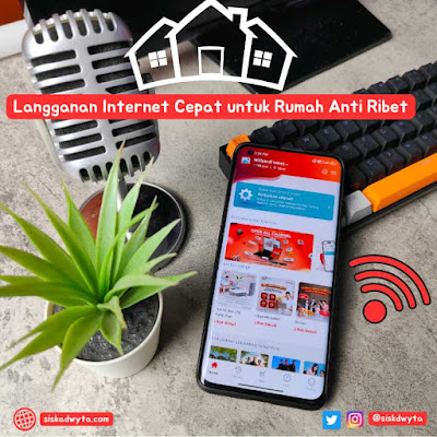 Langganan Internet Cepat untuk Rumah Anti Ribet