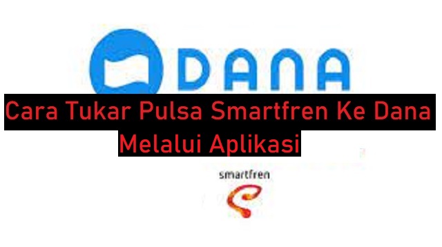 Cara Tukar Pulsa Smartfren Ke Dana