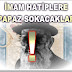 İMAM HATİPLERE PAPAZ SOKACAKLAR!