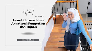 Jurnal Khusus dalam Akuntansi: Pengertian dan Tujuan