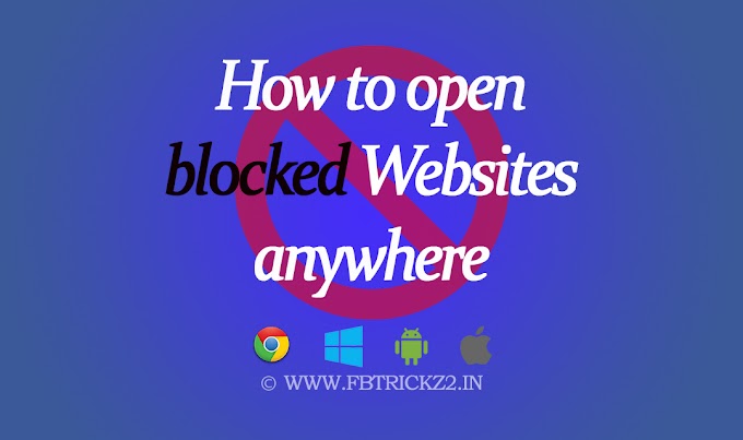 How to Open Blocked Websites on any Device 2017 - FbTrickz2.in