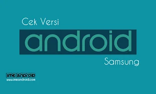 Cara cek versi android hp samsung