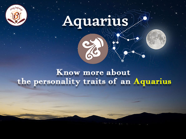 Know more about the personality traits of a Aquarius