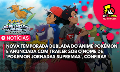 Jornadas Supremas Pokémon  Novos episódios disponíveis na Netflix